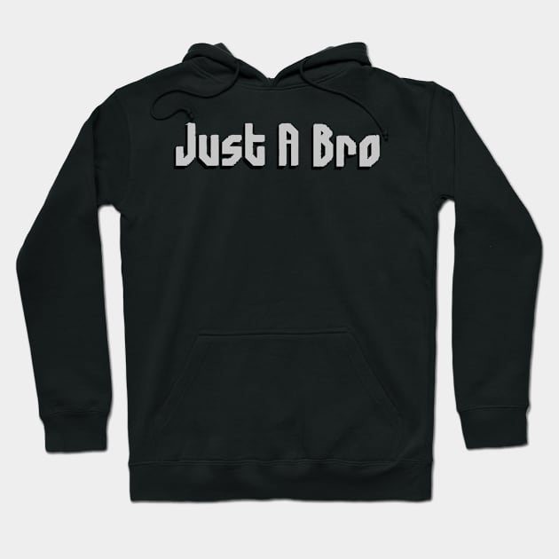 JUST A BRO- COLOR Hoodie by Just Us Bros Podcast